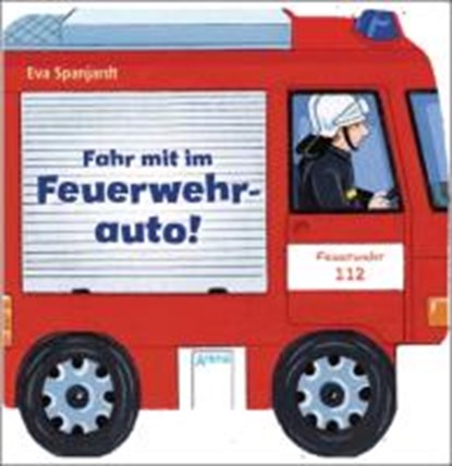 Schmalz, R: Fahr mit im Feuerwehrauto!, SCHMALZ,  Rebecca ; Spanjardt, Eva - Gebonden - 9783401703190