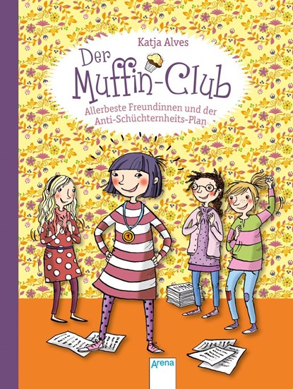 Der Muffin-Club 04. Allerbeste Freundinnen und der Anti-Schüchternheitsplan, Katja Alves - Gebonden - 9783401704197