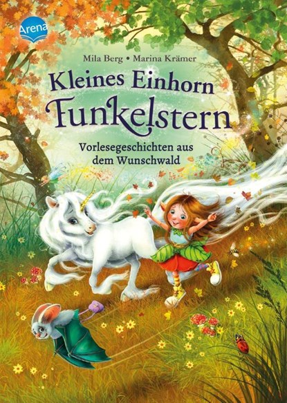 Kleines Einhorn Funkelstern. Vorlesegeschichten aus dem Wunschwald, Mila Berg - Gebonden - 9783401715810
