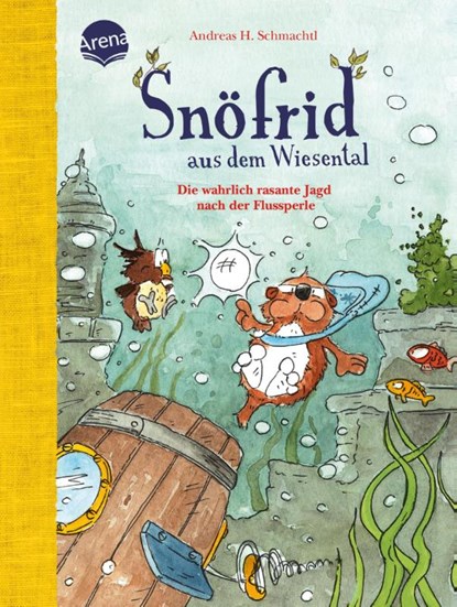 Snöfrid aus dem Wiesental (3). Die wahrlich rasante Jagd nach der Flussperle, Andreas H. Schmachtl - Gebonden - 9783401715858