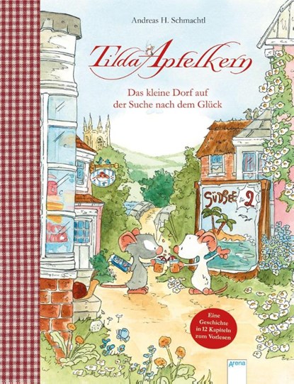 Tilda Apfelkern. Das kleine Dorf auf der Suche nach dem Glück, Andreas H. Schmachtl - Gebonden - 9783401715940