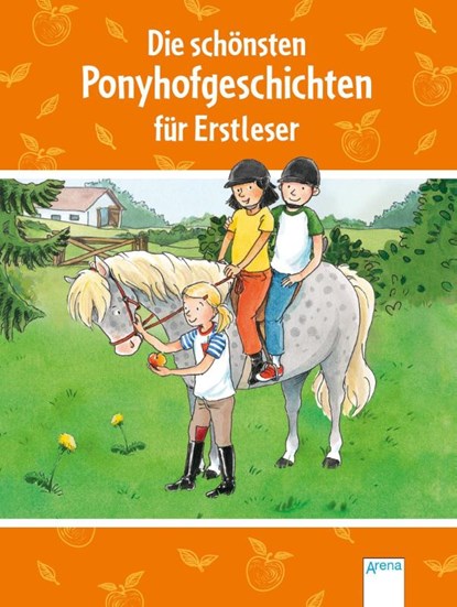 Die schönsten Ponyhofgeschichten für Erstleser, Barbara Zoschke ; Friederun Reichenstetter ; Ulrike Kaup - Gebonden - 9783401717869