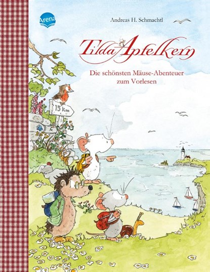 Tilda Apfelkern. Die schönsten Mäuse-Abenteuer zum Vorlesen, Andreas H. Schmachtl - Gebonden - 9783401718071