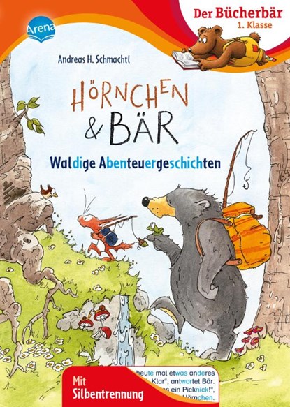 Hörnchen & Bär. Waldige Abenteuergeschichten, Andreas H. Schmachtl - Gebonden - 9783401719139