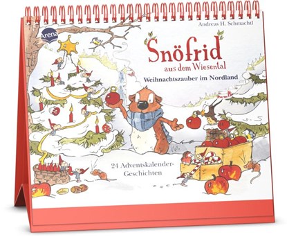 Snöfrid aus dem Wiesental. Weihnachtszauber im Nordland. 24 Adventskalender-Geschichten, Andreas H. Schmachtl - Gebonden - 9783401719740