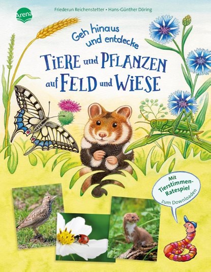 Geh hinaus und entdecke. Tiere und Pflanzen auf Feld und Wiese, Friederun Reichenstetter - Gebonden - 9783401721163