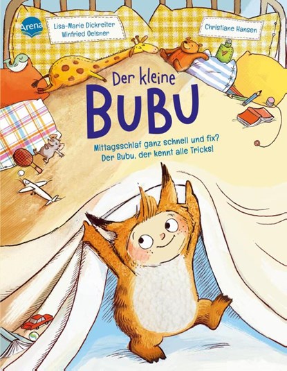 Der kleine Bubu. Mittagsschlaf ganz schnell und fix? Der Bubu, der kennt alle Tricks!, Lisa-Marie Dickreiter ; Winfried Oelsner - Gebonden - 9783401721255