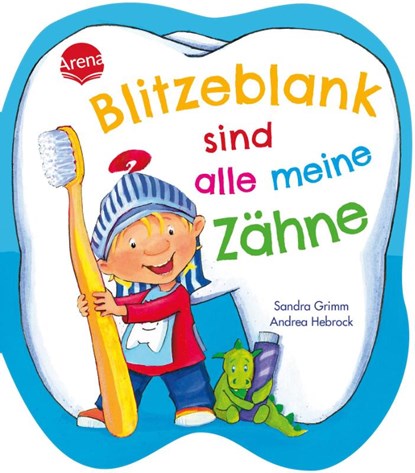 Blitzeblank sind alle meine Zähne, Sandra Grimm - Gebonden - 9783401721408