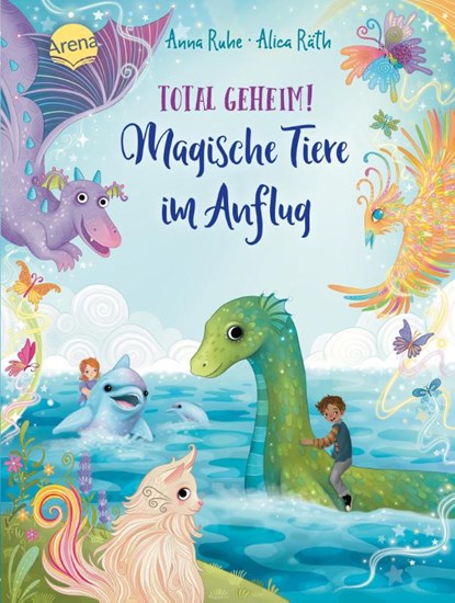 Total geheim! Magische Tiere im Anflug, Anna Ruhe - Gebonden - 9783401721668