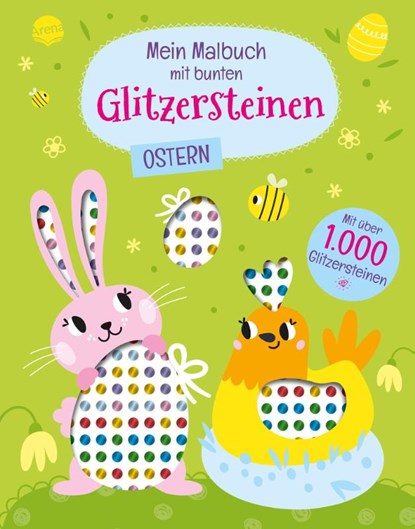 Mein Malbuch mit bunten Glitzersteinen. Ostern (Mit über 1.000 Glitzersteinen), niet bekend - Paperback - 9783401721781