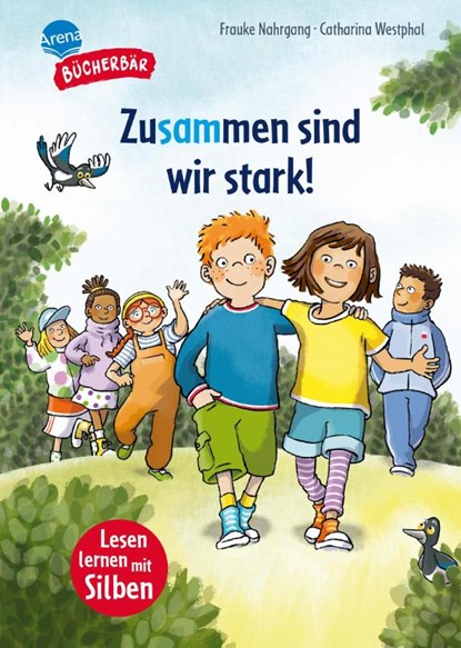 Zusammen sind wir stark!, Frauke Nahrgang - Gebonden - 9783401722061