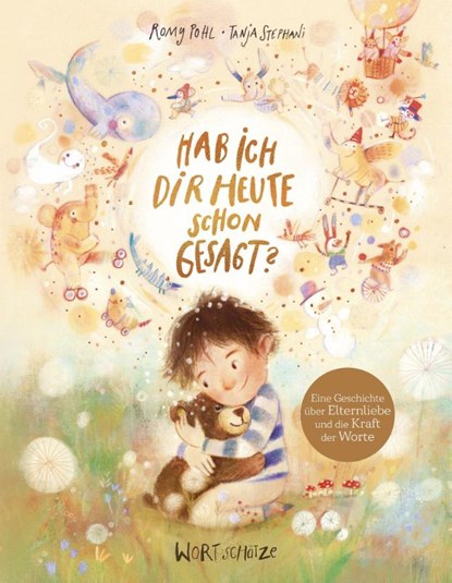 Hab ich dir heute schon gesagt?, Romy Pohl - Gebonden - 9783401722283