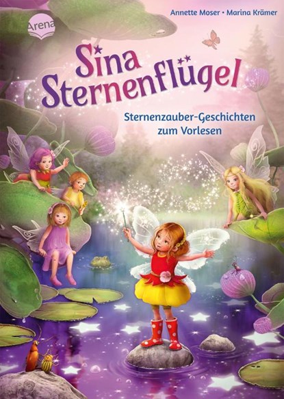 Sina Sternenflügel. Sternenzauber-Geschichten zum Vorlesen, Annette Moser - Gebonden - 9783401722443