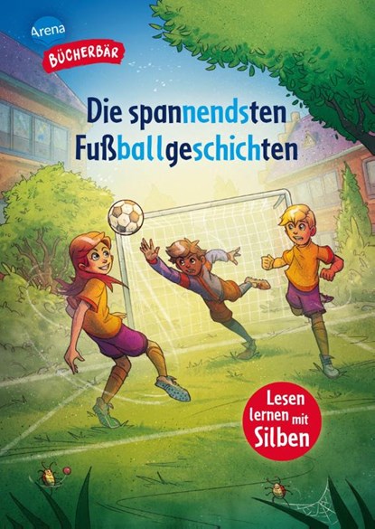 Die spannendsten Fußballgeschichten, Christian Loeffelbein ; Volkmar Röhrig - Gebonden - 9783401722535