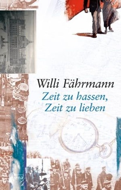 Zeit zu hassen, Zeit zu lieben, Willi Fährmann - Ebook - 9783401802114