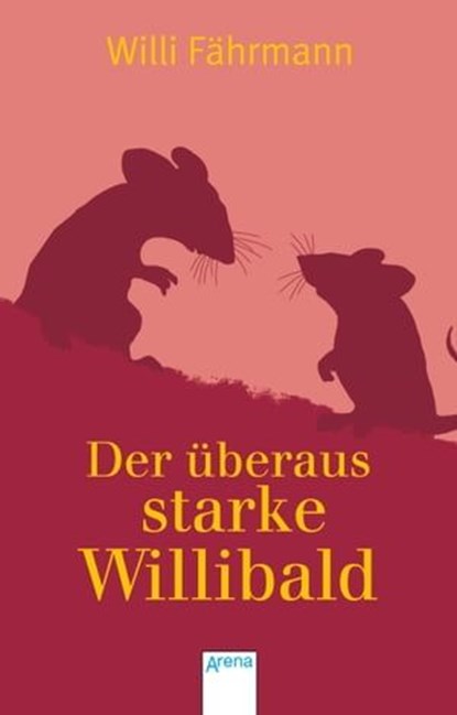 Der überaus starke Willibald, Willi Fährmann - Ebook - 9783401804040