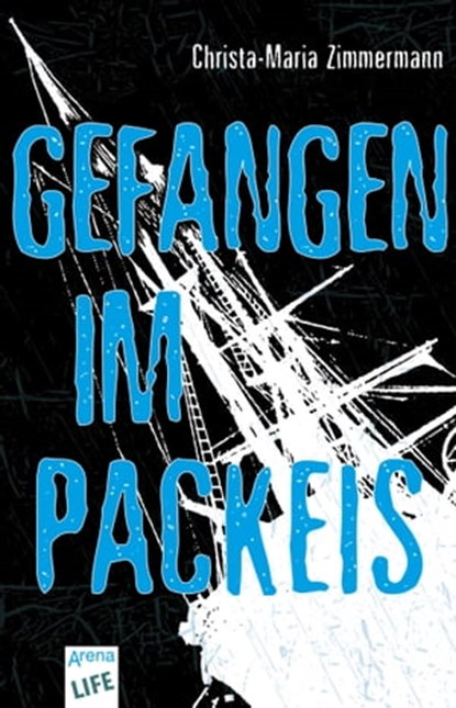 Gefangen im Packeis, Christa-Maria Zimmermann - Ebook - 9783401804149