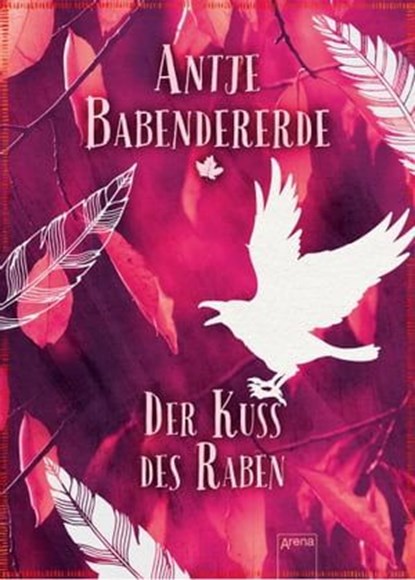 Der Kuss des Raben, Antje Babendererde - Ebook - 9783401804675