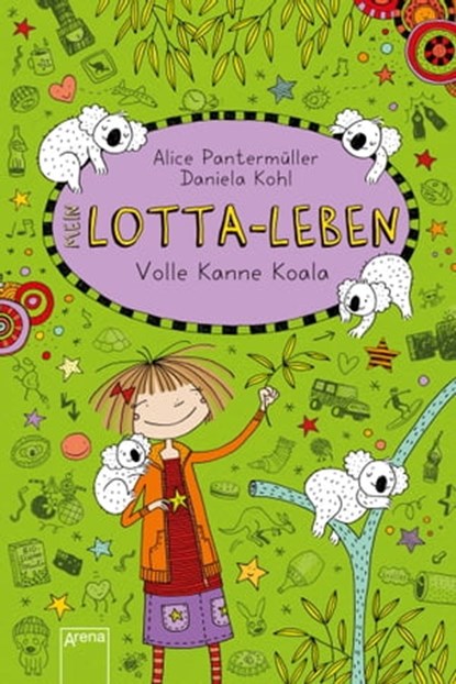 Lotta-Leben (11). Volle Kanne Koala, Alice Pantermüller - Ebook - 9783401806686