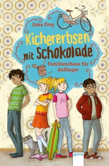 Kichererbsen mit Schokolade (1). Familienchaos für Anfänger, Jana Frey - Ebook - 9783401807140