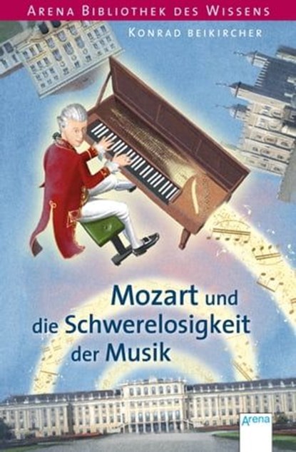 Mozart und die Schwerelosigkeit der Musik, Konrad Beikircher - Ebook - 9783401807317