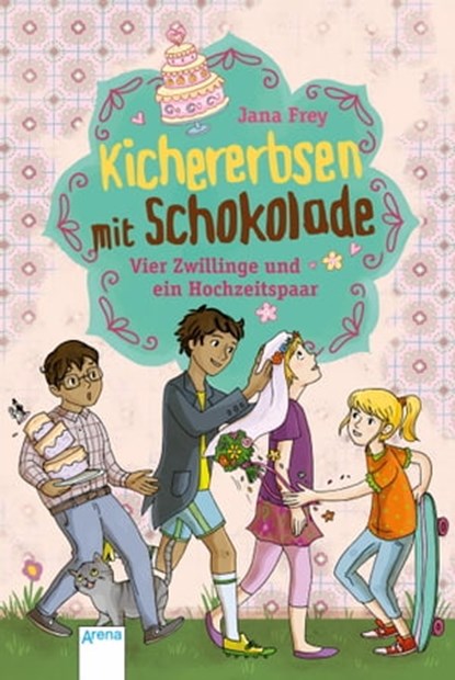 Kichererbsen mit Schokolade (2). Vier Zwillinge und ein Hochzeitspaar, Jana Frey - Ebook - 9783401807812