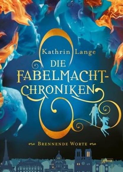 Die Fabelmacht-Chroniken (2). Brennende Worte, Kathrin Lange - Ebook - 9783401807942