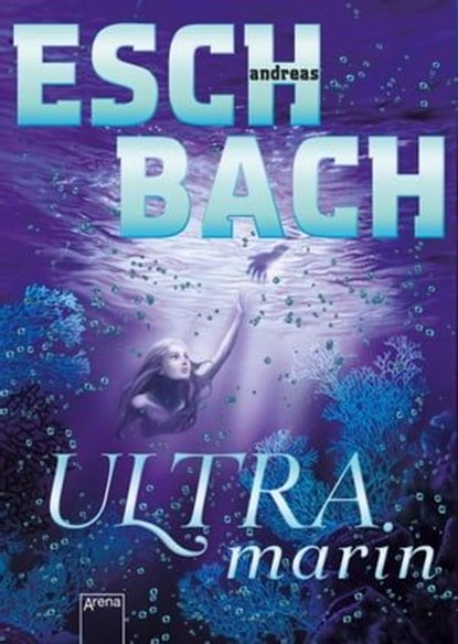 Ultramarin (3), Andreas Eschbach - Ebook - 9783401808345