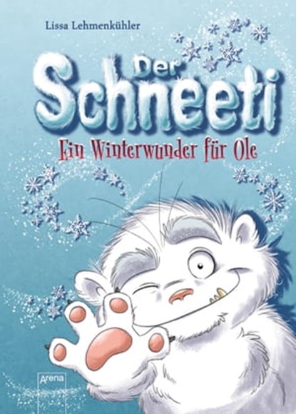 Der Schneeti, Lissa Lehmenkühler - Ebook - 9783401808963