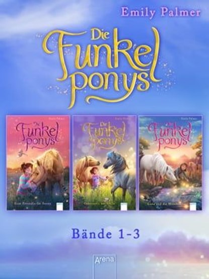 Funkelponys. Band 1-3 im Bundle, Emily Palmer ; Marie Beschorner - Ebook - 9783401809199