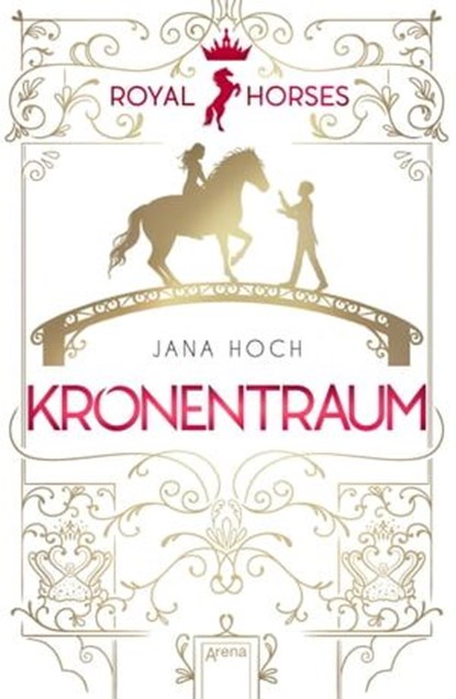 Royal Horses (2). Kronentraum, Jana Hoch - Ebook - 9783401809250
