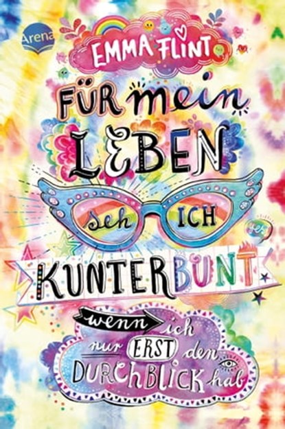 Für mein Leben seh ich kunterbunt (wenn ich nur erst den Durchblick hab), Emma Flint - Ebook - 9783401809748