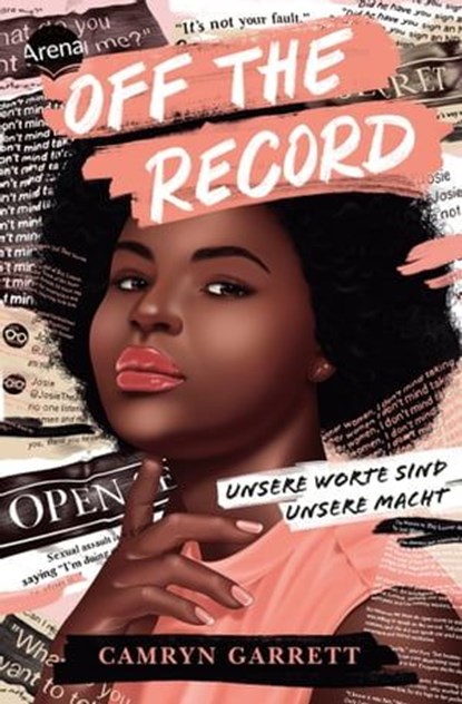 Off the Record. Unsere Worte sind unsere Macht, Camryn Garrett - Ebook - 9783401809755