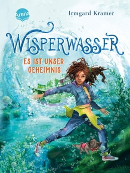 Wisperwasser. Es ist unser Geheimnis, Irmgard Kramer - Ebook - 9783401809847