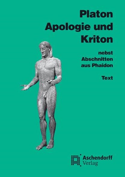 Apologie und Kriton nebst Abschnitten aus Phaidon. Text, Platon - Paperback - 9783402022245