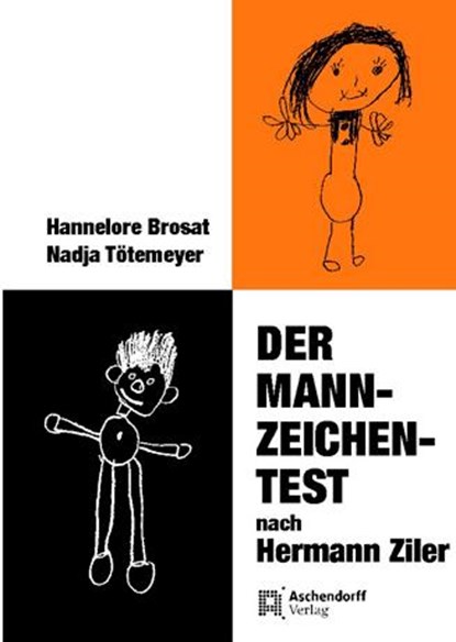 Der Mann-Zeichen-Test, Hermann Ziler ;  Hannelore Brosat ;  Nadja Tötemeyer - Paperback - 9783402047040