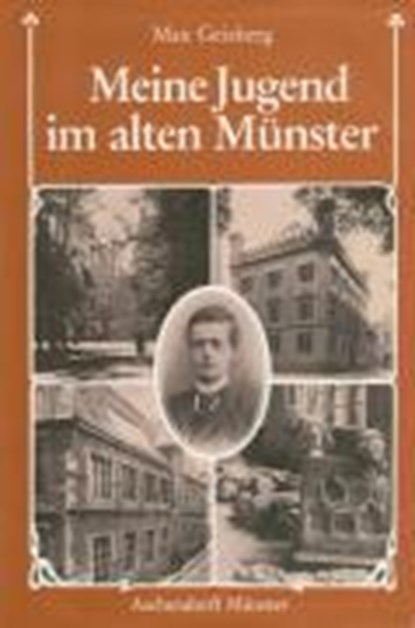 Geisberg, M: Meine Jugend im alten Münster, GEISBERG,  Max ; Pieper, Paul - Paperback - 9783402052051