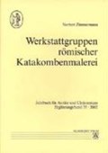 Werkstattgruppen römischer Katakombenmalerei | Norbert Zimmermann | 
