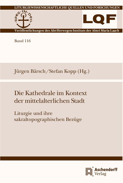 Die Kathedrale im Kontext der mittelalterlichen Stadt, Jürgen Bärsch ;  Stefan Kopp - Paperback - 9783402112946