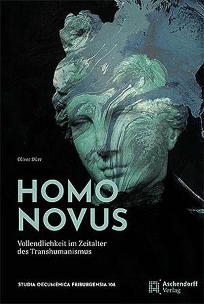 Homo Novus, Oliver Dürr - Gebonden - 9783402122617