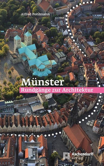 Münster: Rundgänge zur Architektur, Alfred Pohlmann - Paperback - 9783402131602