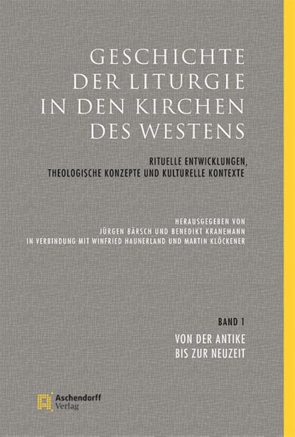 Geschichte der Liturgie in den Kirchen des Westens, Jürgen Bärsch ; Benedikt Kranemann - Gebonden - 9783402131862