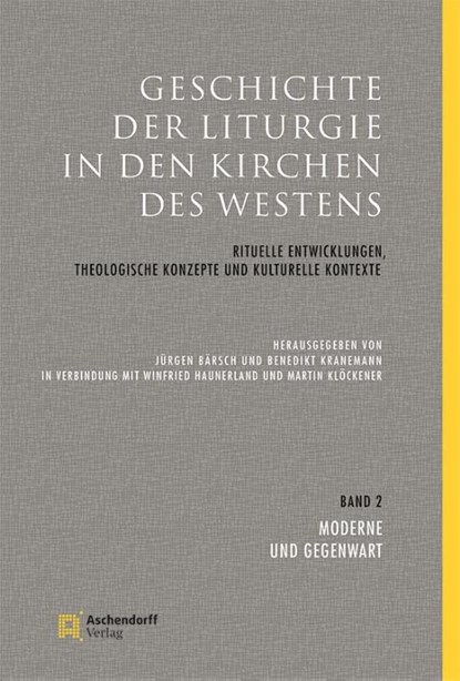 Geschichte der Liturgie in den Kirchen des Westens, Jürgen Bärsch ; Benedikt Kranemann - Gebonden - 9783402131879