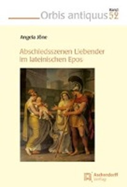 Abschiedsszenen Liebender im lateinischen Epos, JÖNE,  Angela - Paperback - 9783402144596