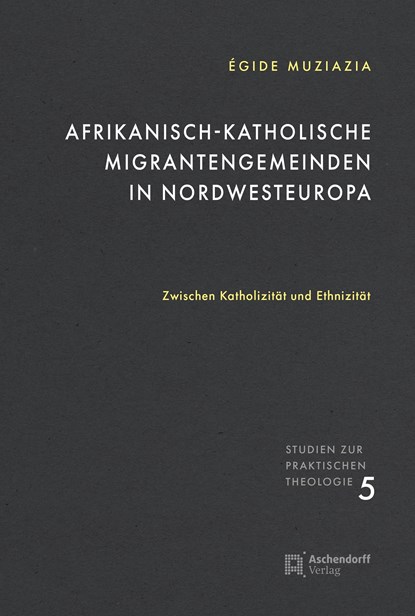 Afrikanisch-katholische Migrantengemeinden in Nordwesteuropa, Egide Muziazia - Paperback - 9783402151938