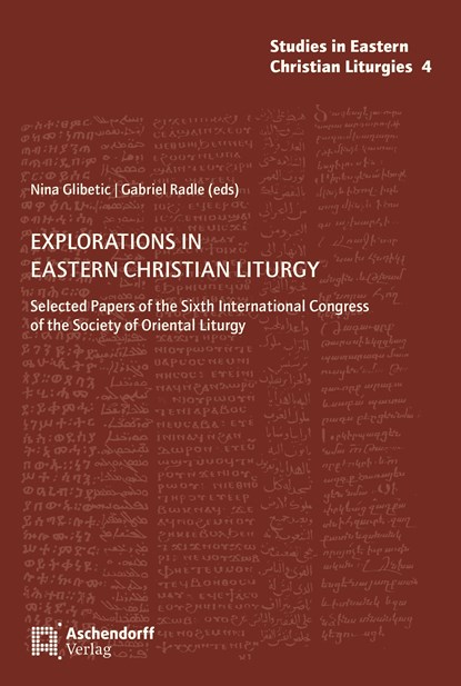 Explorations in Eastern Christian Liturgy, Nina Glibetic ;  Gabriel Radle - Paperback - 9783402217740