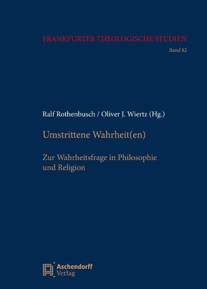 Umstrittene Wahrheit(en), Oliver Wiertz ; Ralf Rothenbusch - Paperback - 9783402234440