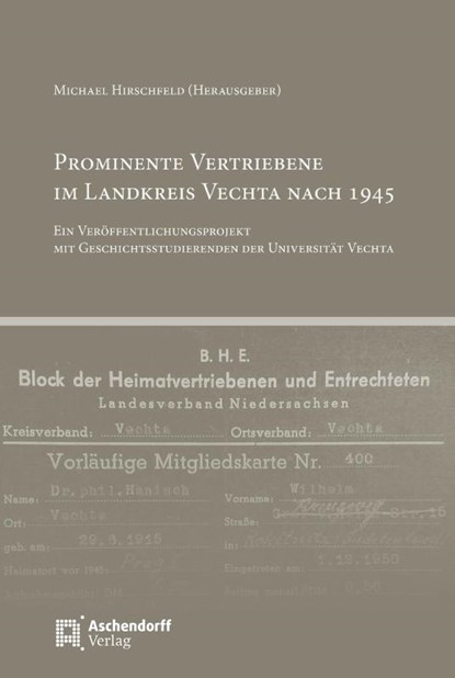Prominente Vertriebene im Landkreis Vechta nach 1945, Michael Hirschfeld - Paperback - 9783402249475