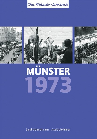 Münster 1973 - vor 50 Jahren, Sarah Schmidtmann ;  Axel Schollmeier - Paperback - 9783402249598