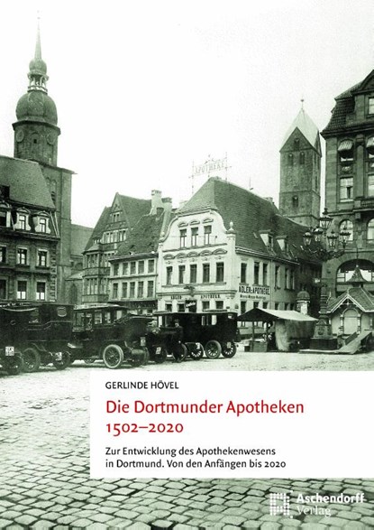 Die Dortmunder Apotheken 1502-2020, Gerlinde Hövel - Gebonden - 9783402249659